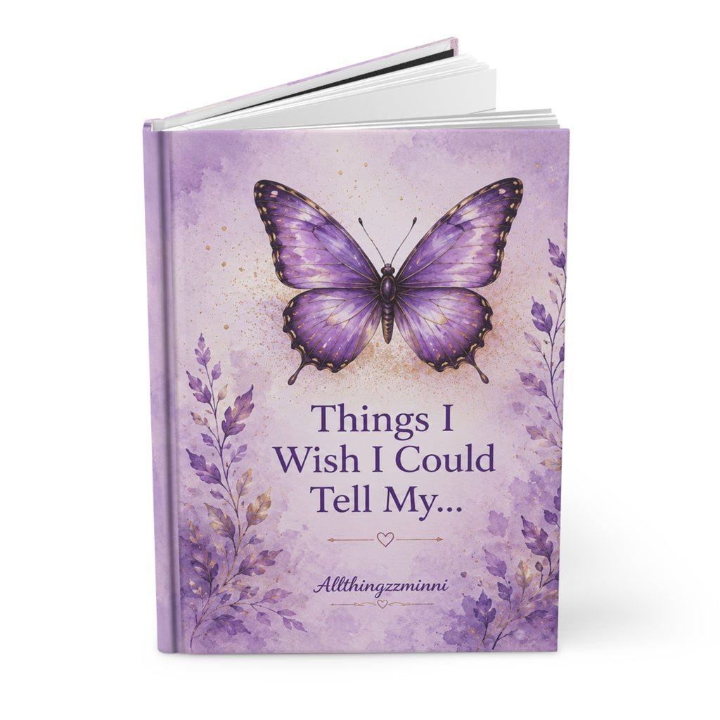 Things I Wish I Could Tell My... Reflection Journal