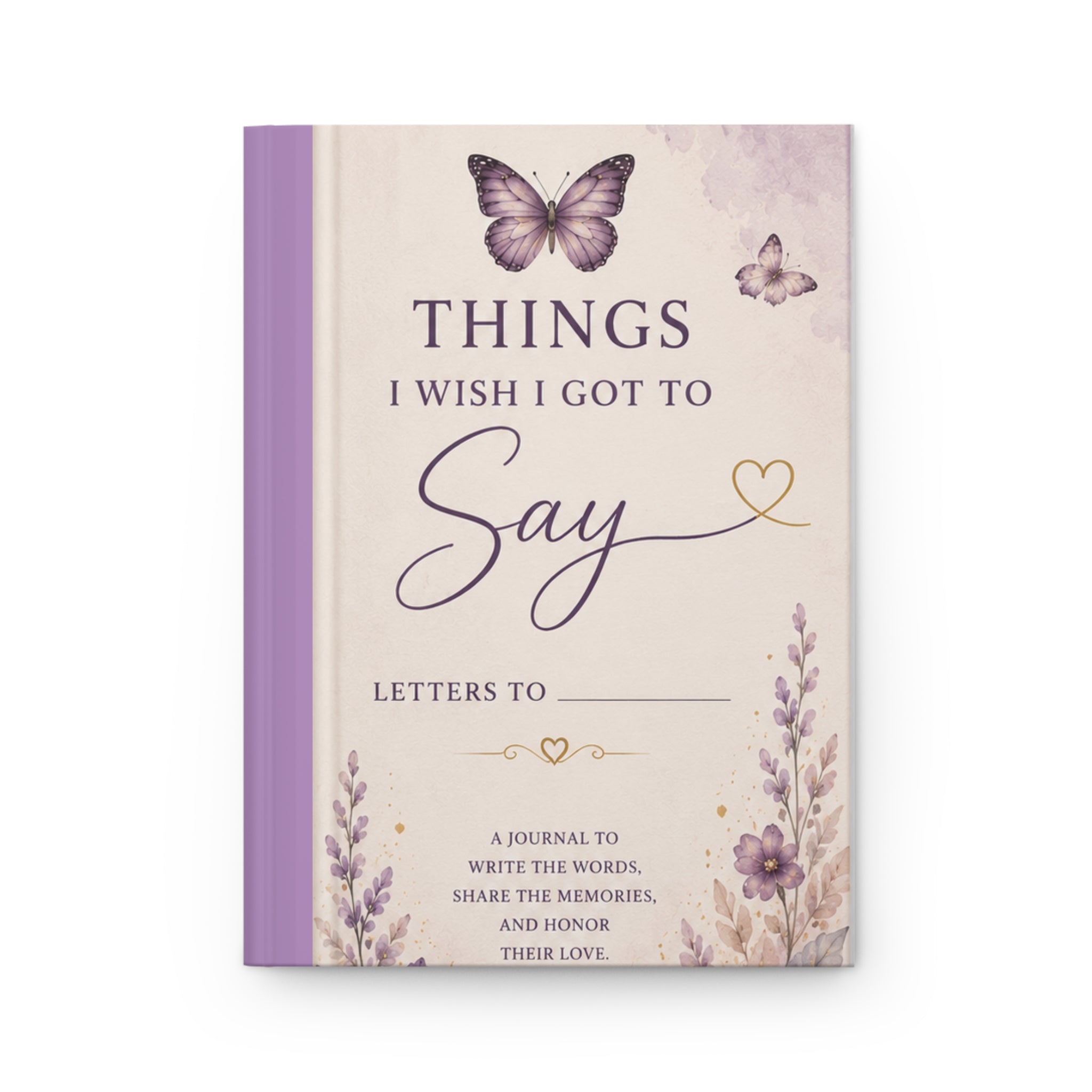 Things I Wish I Got to Say Journal