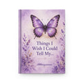 Things I Wish I Could Tell My... Reflection Journal