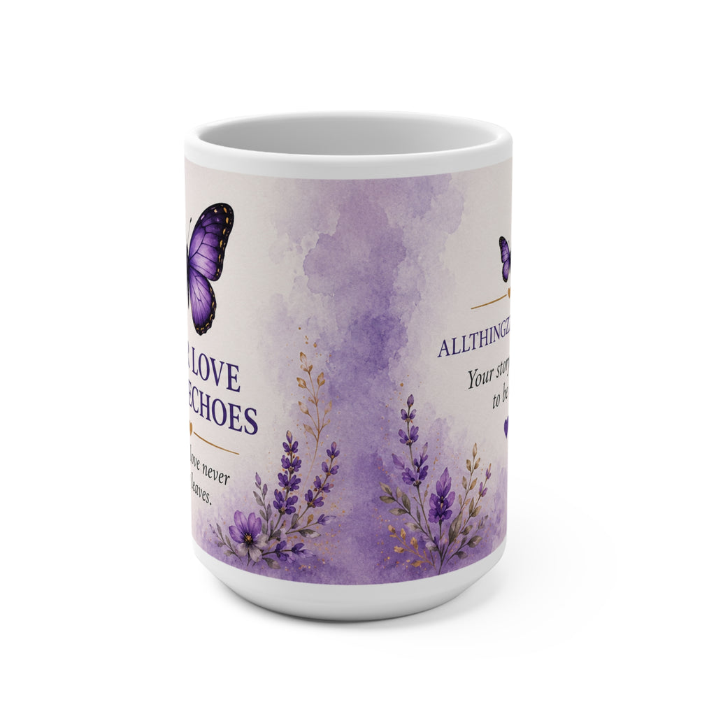 Your Love Still Echoes Memorial Mug – Butterfly Remembrance Gift